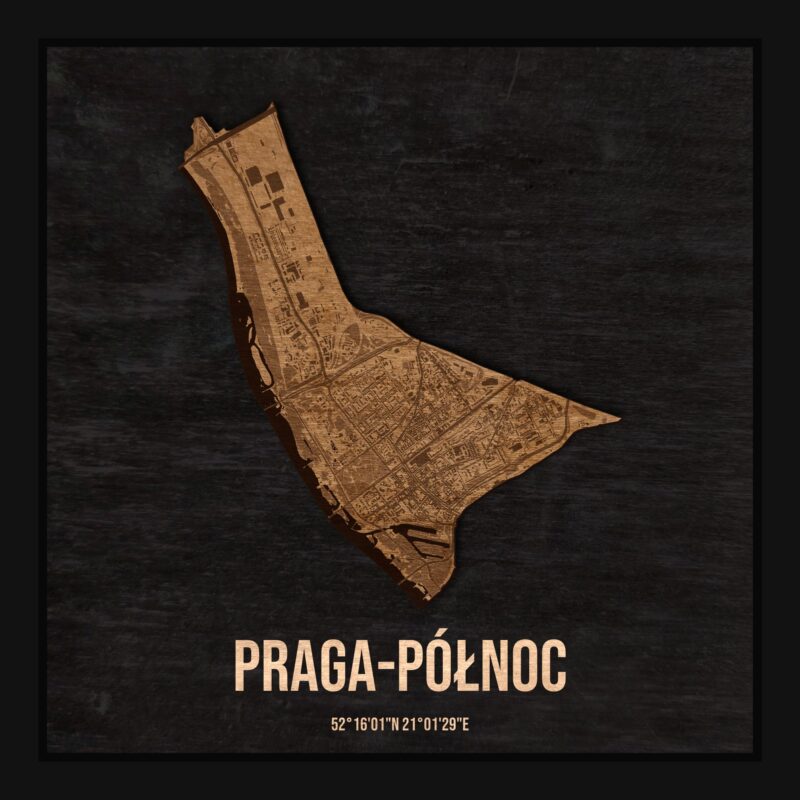 Drewniana mapa dzielnicy Praga-Północ w ramce 25×25: kontur dzielnicy na czarnej płycie, ulice, budynki, zieleń i woda